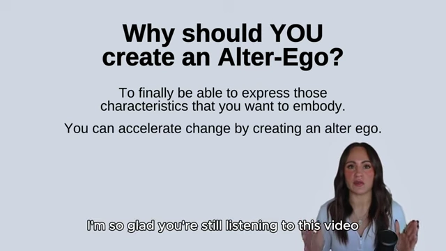 A slide listing reasons to create an alter-ego: to express desired characteristics and accelerate personal change.