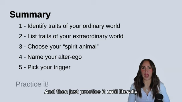 Summary of the 5 steps to create an alter-ego