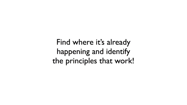 A slide emphasizing to find where success is already happening and identify the principles that work