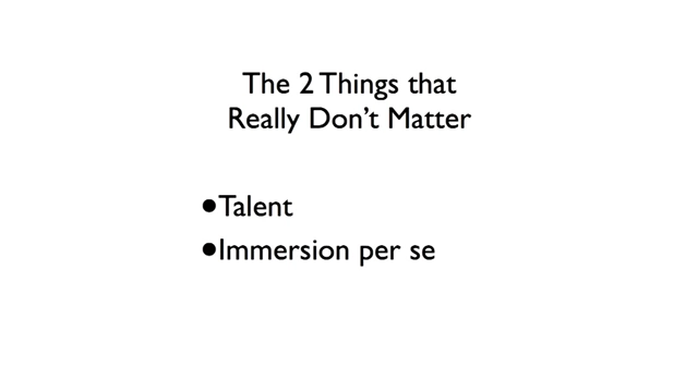 A bullet point highlighting "Immersion per se" as something that doesn't matter for language learning