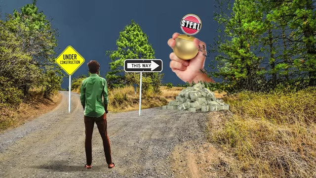 A man stands at a crossroads, with one path labeled "STEAL" next to a pile of money, and another path "UNDER CONSTRUCTION"