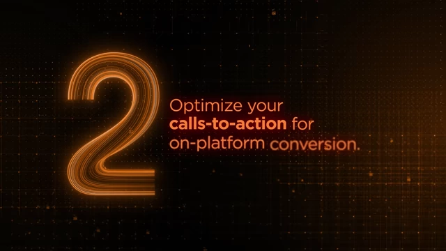 Step 2: Optimize calls-to-action for on-platform conversion
