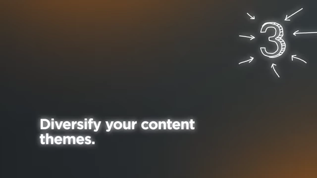 Step 3: Diversify your content themes