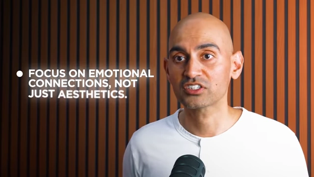 Action point: Focus on emotional connections, not just aesthetics
