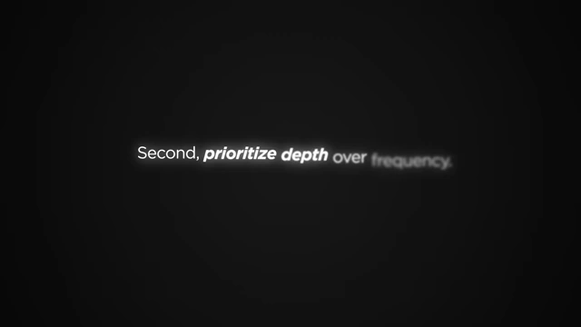 Step 2: Prioritize depth over frequency in content creation