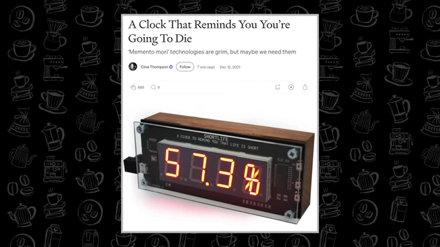 A digital clock displays "57.3%", with the caption "A Clock That Reminds You're Going to Die."