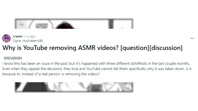A Reddit post discussing "Why is YouTube removing ASMR videos?" and the impact on creators.