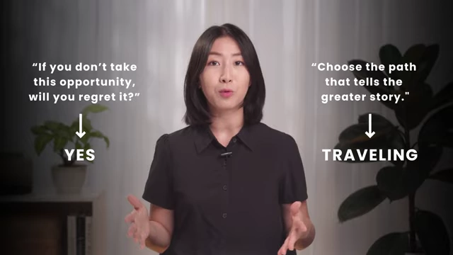 The speaker uses two powerful quotes to guide her decision-making: "If you don't take this opportunity, will you regret it?" (with a "YES" response for not taking it) and "Choose the path that tells the greater story" (with "TRAVELING" as the greater story).