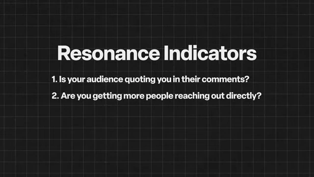 Resonance Indicator: Are you getting more people reaching out directly?