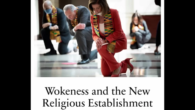 Headline 'Wokeness and the New Religious Establishment' with an image of politicians kneeling.