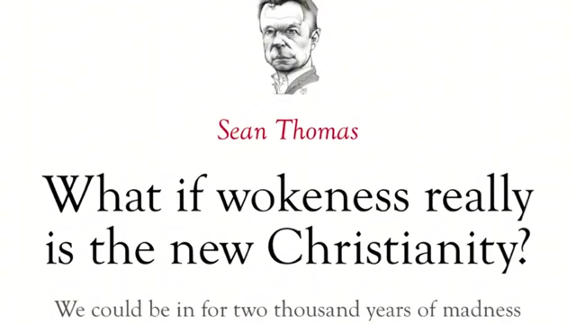 Headline 'What if wokeness really is the new Christianity?'