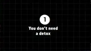 Text on screen: "1 You don't need a detox"