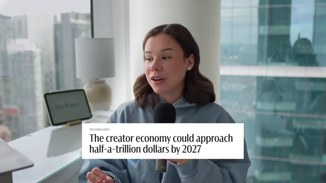 A news article headline indicates "The creator economy could approach half-a-trillion dollars by 2027," signaling significant growth.