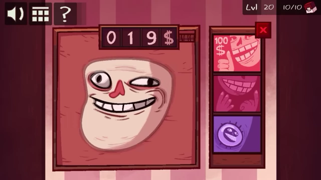 A slot machine displays a single troll face with a '$19' counter above it