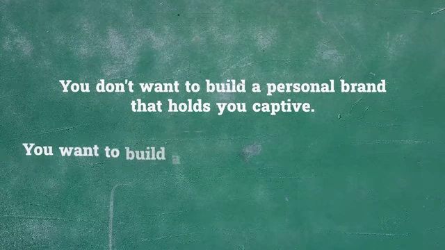 Text: You don't want to build a personal brand that holds you captive. You want to build a personal brand that provides freedom.