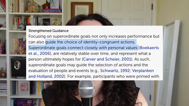 Research on superordinate goals guiding identity-congruent actions and connecting with personal values.