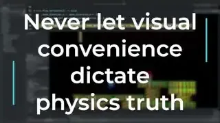 A strong statement emphasizing the core takeaway: "Never let visual convenience dictate physics truth," highlighting the importance of separating visual presentation from physical reality in game development.