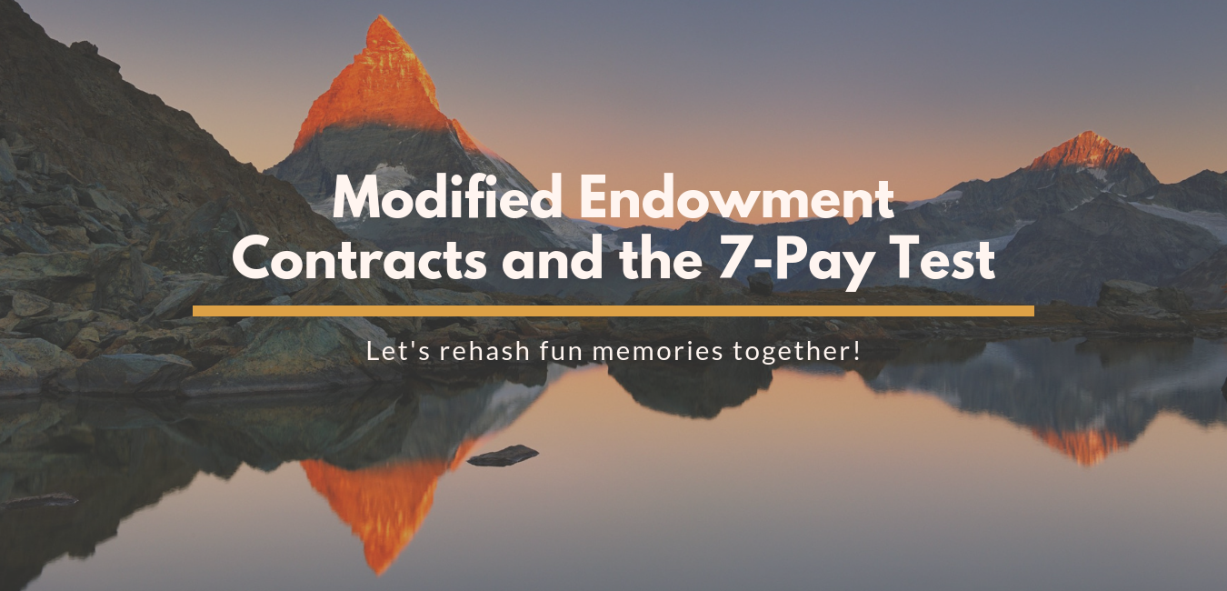 Modified Endowment Contracts and the 7-Pay Test