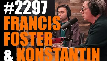 #2297 - Francis Foster & Konstantin Kisin