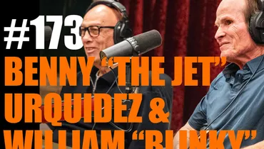 JRE MMA Show #173 with Benny "The Jet" Urquidez & William "Blinky" Rodriguez