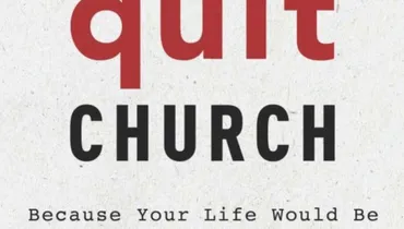 Here's Why This Pastor Wants You to 'Quit Church’
