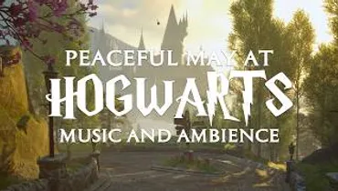 Peaceful May at Hogwarts | Hogwarts Ambience & Relaxing Music