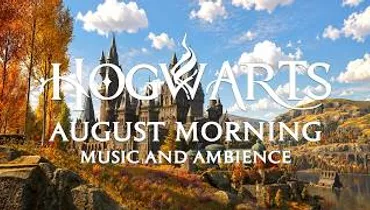 Hogwarts Legacy - Warm August Morning at Hogwarts - Harry Potter Music & Cozy Ambience
