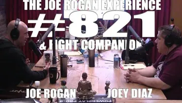 #821 & Fight Companion - Joey Diaz