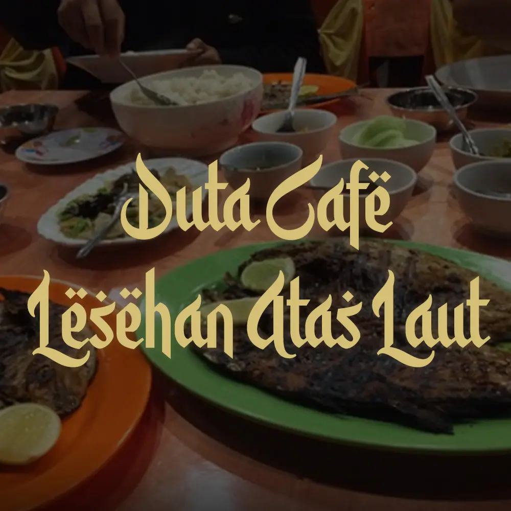 Duta Cafe Lesehan Atas Laut