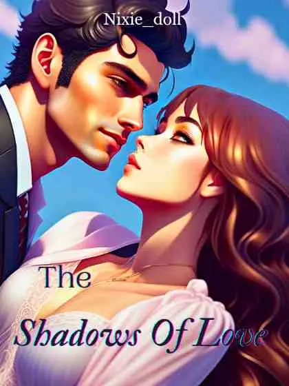 The Shadows Of Love on webnovel 