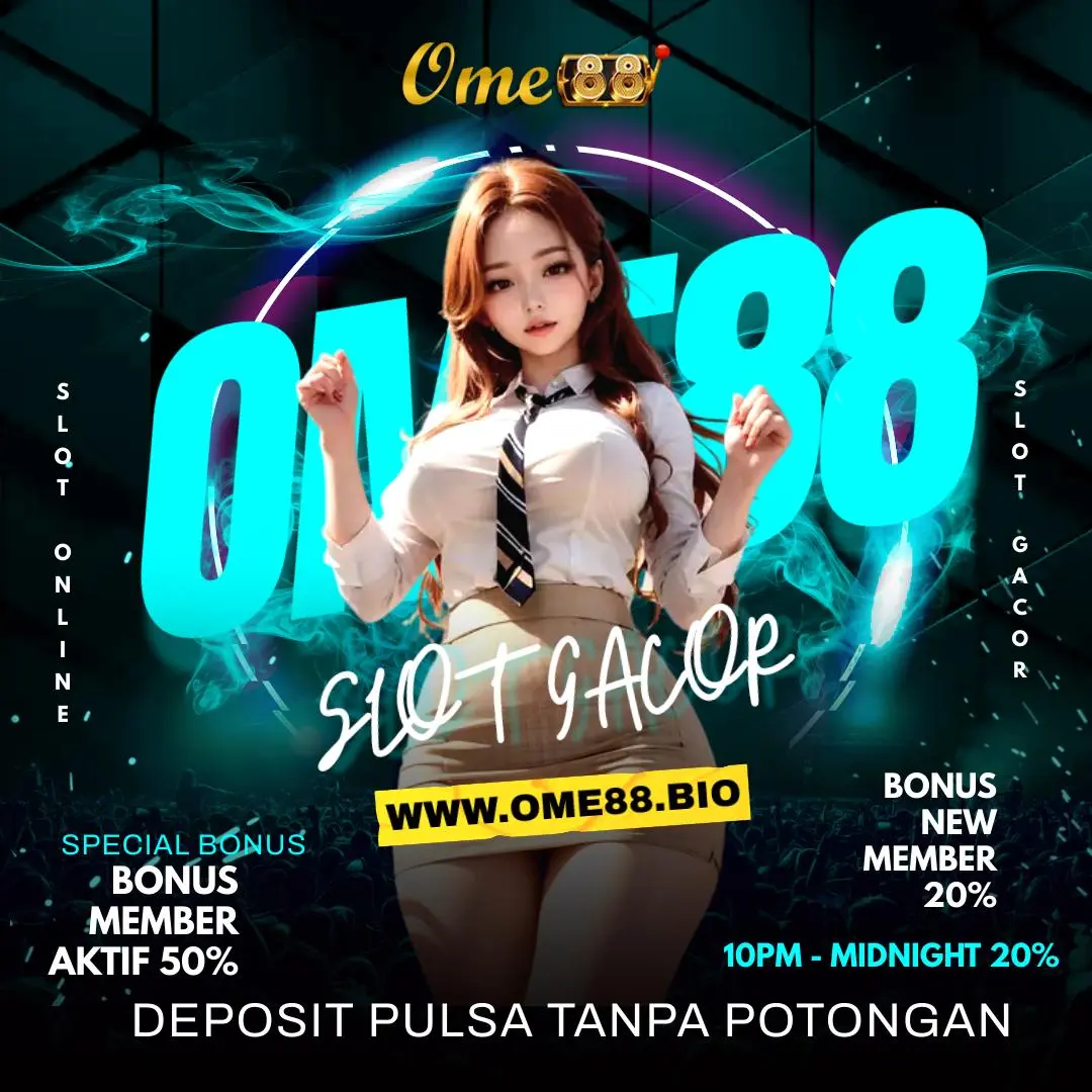 OME88 : DEPOSIT PULSA TANPA POTONGAN