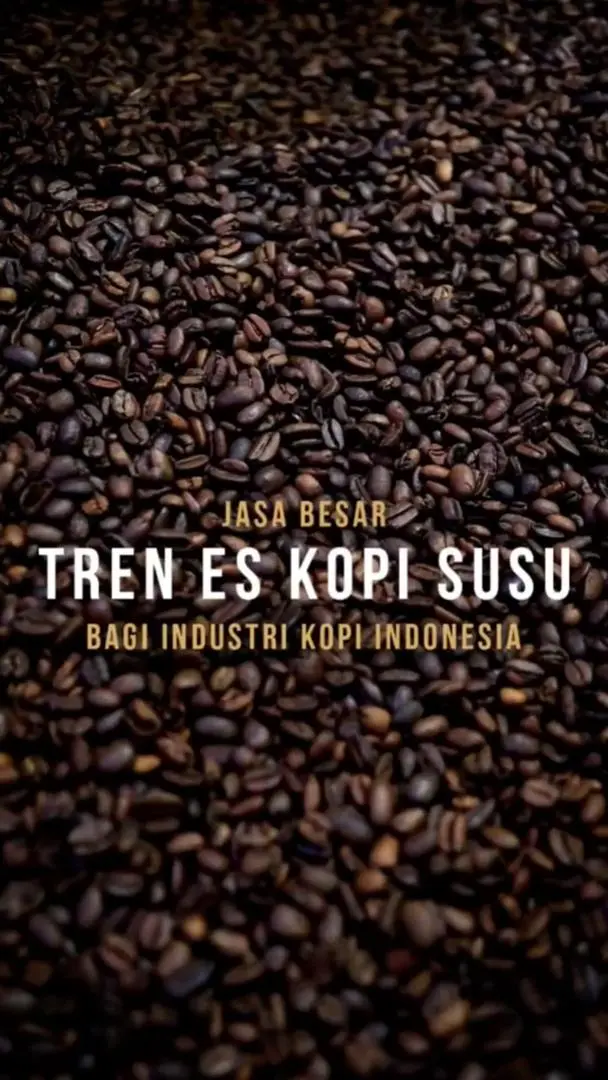 Jasa Besar Tren Es Kopi Susu Bagi Industri Kopi Indonesia!