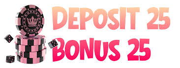 Deposit 25 Bonus 25