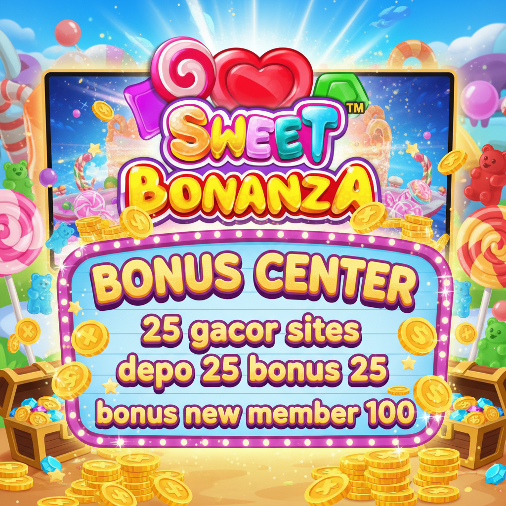 Kumpulan Depo 25 Bonus 25 To 5x Bebas IP + Bonus New Member 100% Paling Update