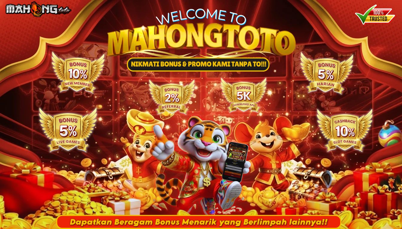 MAHONGTOTO: Bonus Terbesar & Promo Melimpah 2026