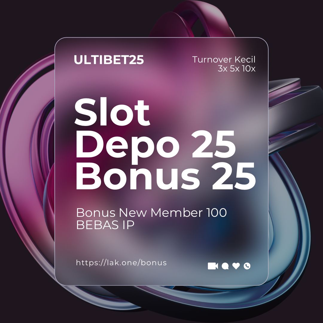 SLOT DEPO 25 BONUS 25