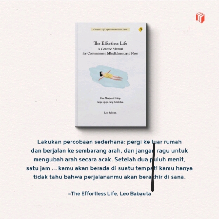 The Effortless life - Puas Menjalani Hidup Tanpa Upaya yang Berlebihan - Leo Baubata (Buku Motivasi) 