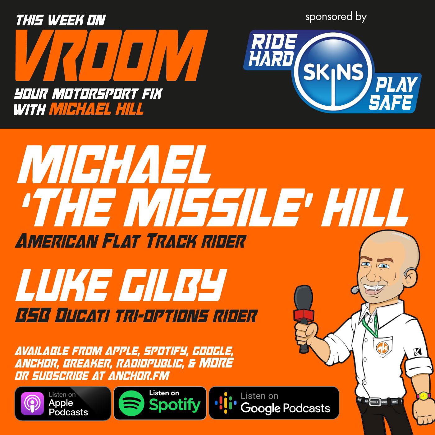 Vroom – Your Motorsport Fix, Episode 55 – Michael ‘the Missile’ Hill, Luke Gilby