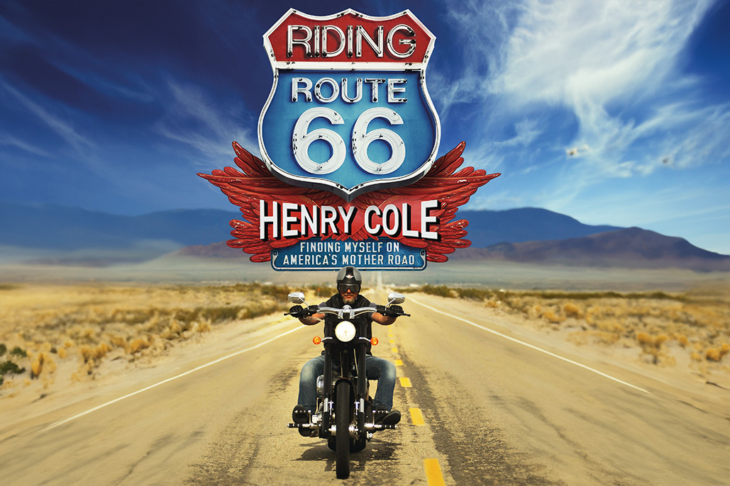 Riding Route 66 - Henry Cole's New Book