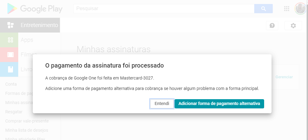 Google play pegou meu dinheiro para pagar uma assinatura, não pagou e não  me devolveu o dinheiro - Comunidade Google Play