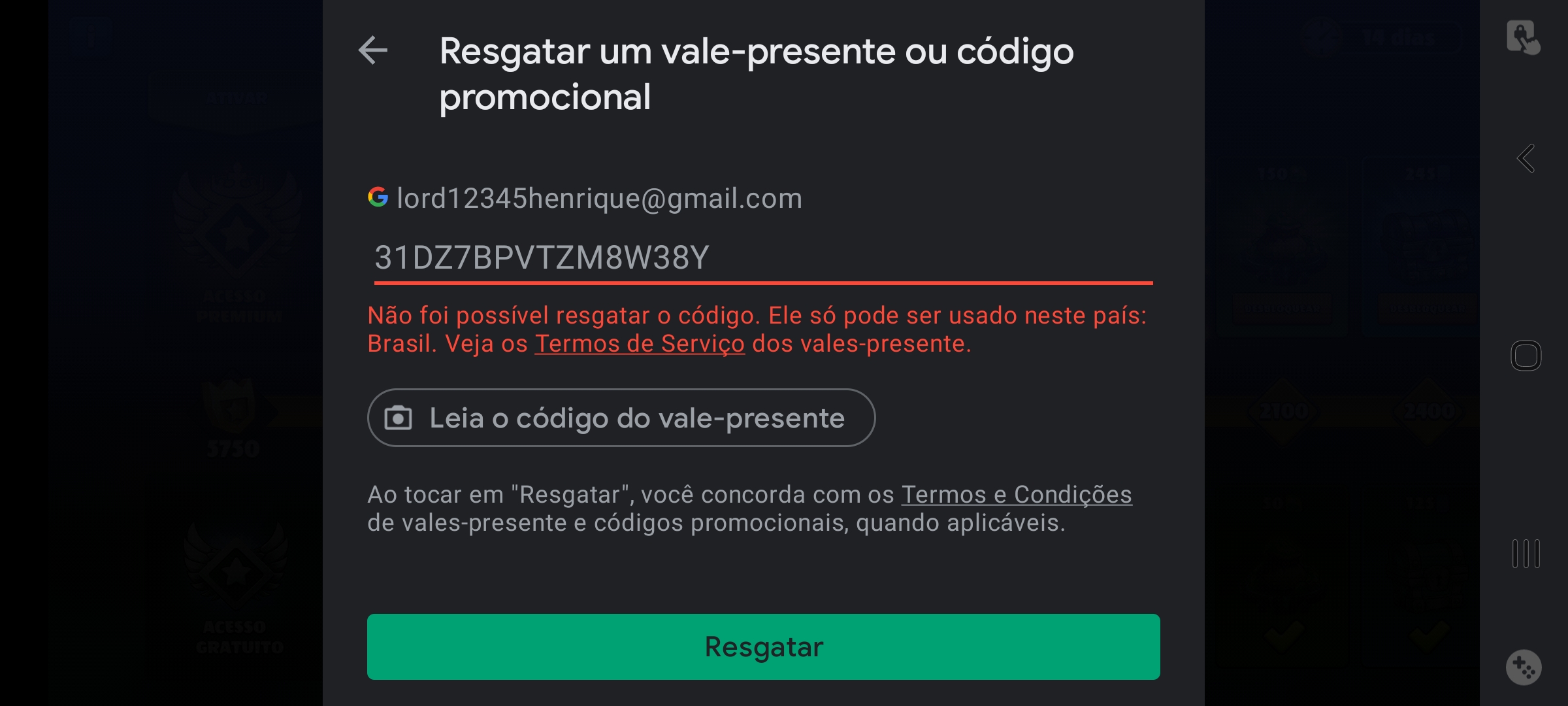 Não foi possível resgatar ó código. Ele só poder ser usado neste país:  Brasil. - Comunidade Google Play