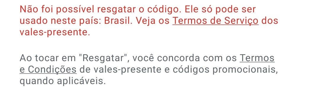 Não foi possível resgatar ó código. Ele só poder ser usado neste país:  Brasil. - Comunidade Google Play