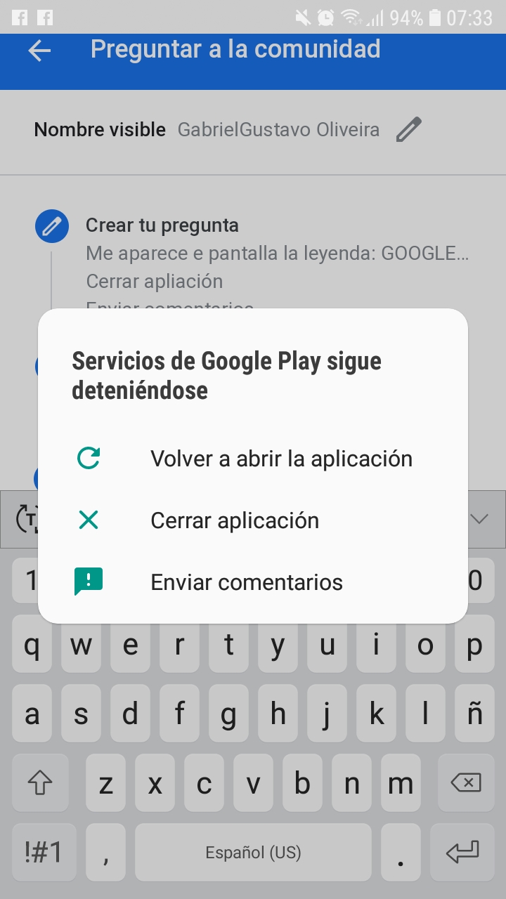 Me Aparece E Pantalla La Leyenda Google Play Se Detuvo Cerrar Apliacion Enviar Comentarios Google Play Community