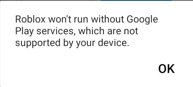 How Do I Solve A Google Play Services Is Not Supported By Your Device Error Android Community - roblox download google play app