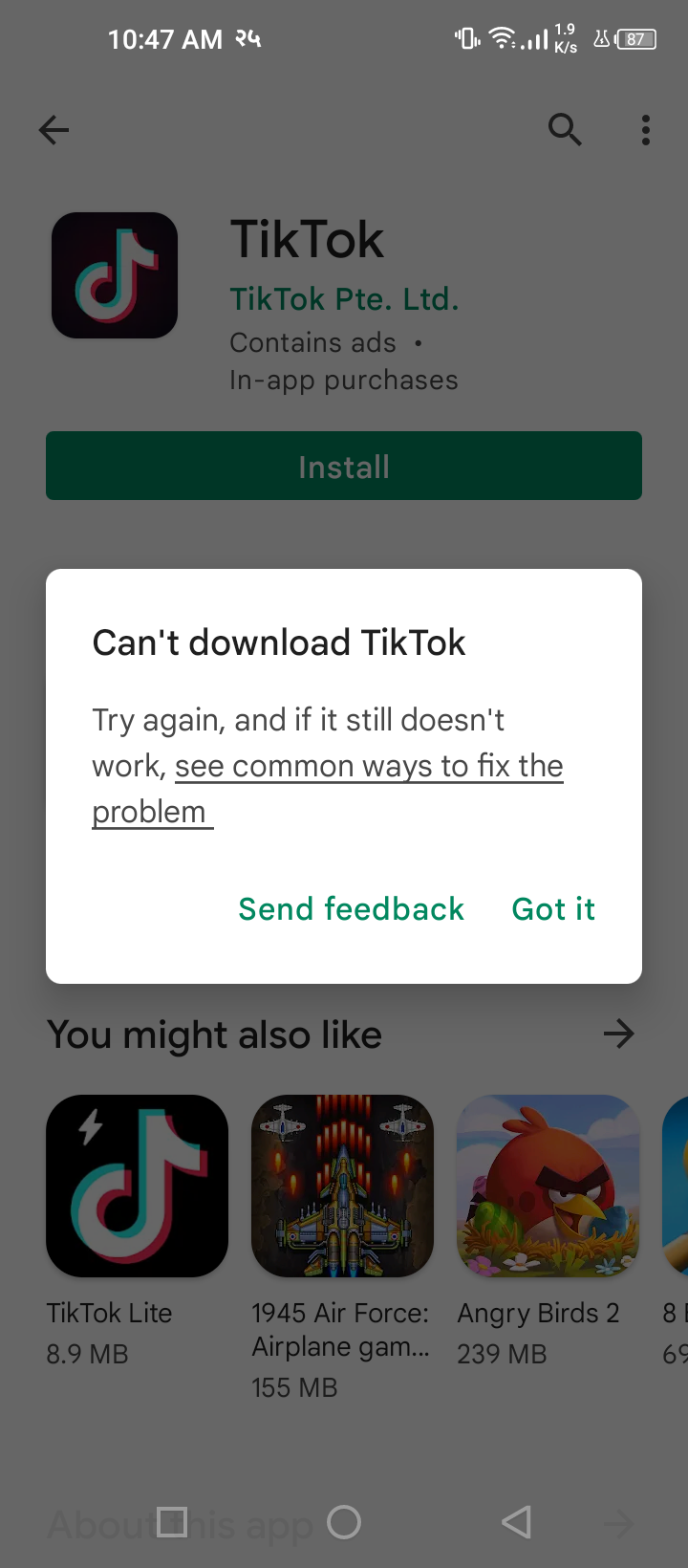 Tiktok don't downlod why problem.. this problem solve.plz and fast