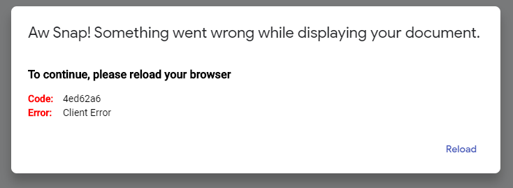 "Aw Snap! Something went wrong while displaying your document." when