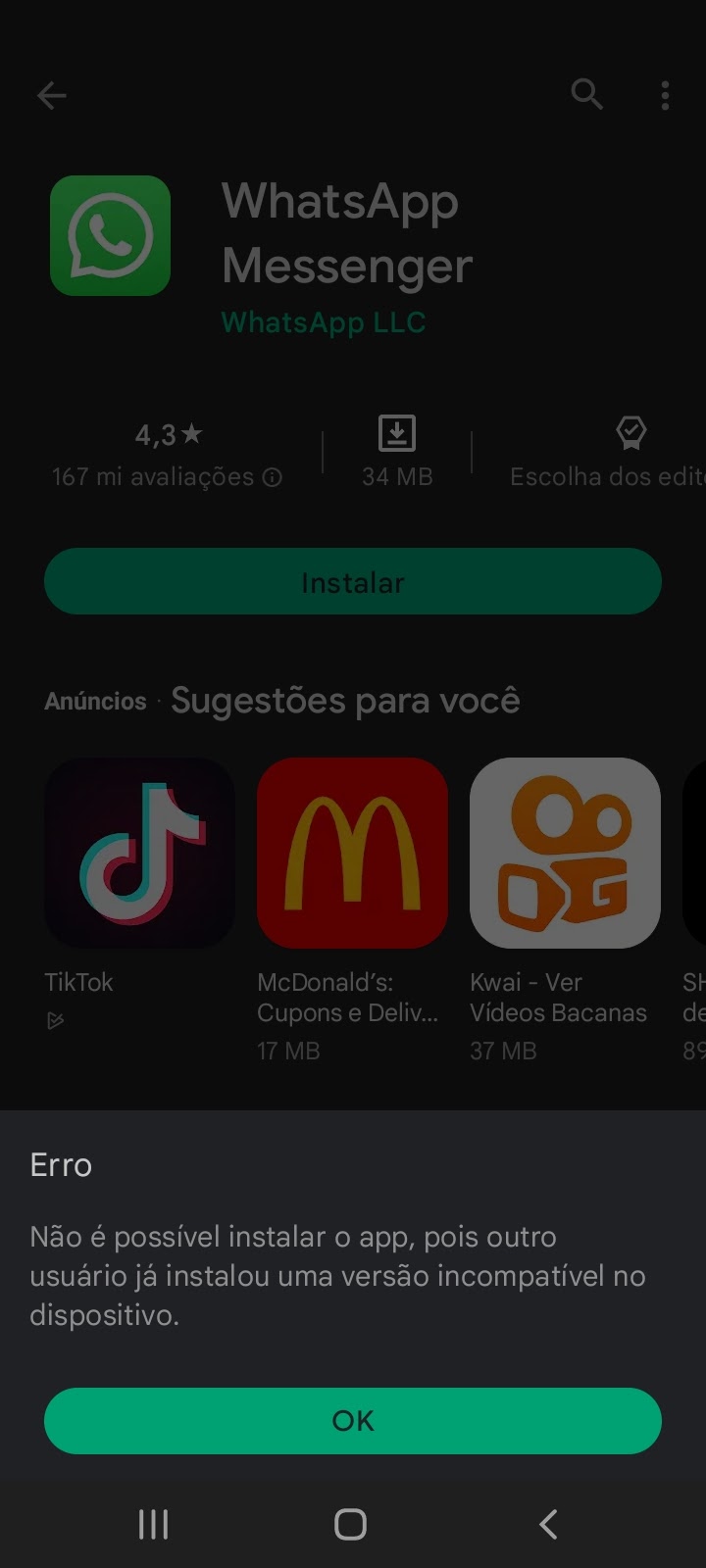 O aplicativo não foi instalado pois outro usuário instalou uma