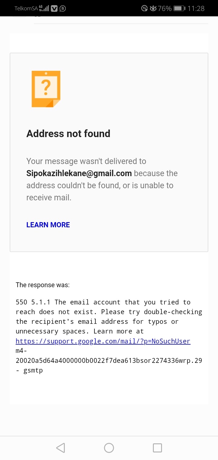 The response was: The email account that you tried to reach does not exist.  Please try double-checking the recipient's email address for typos or  unnecessary spaces. Learn more at   n25sor3930217ioj.72 