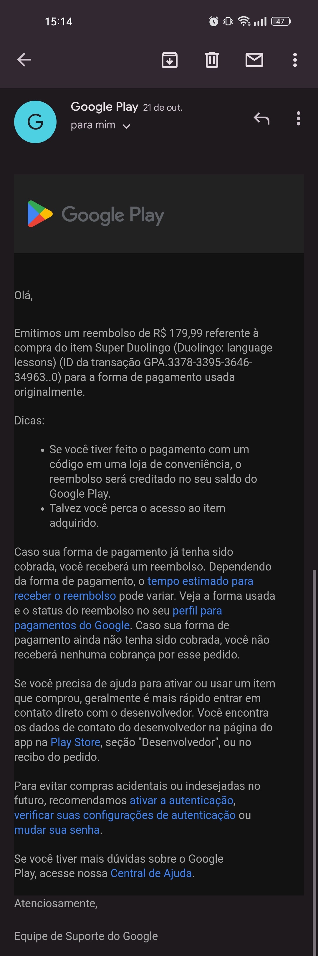 Pedi reembolso de uma assinatura na play store ja faz mais de 15 dias e  ainda não recebi o dinheiro - Comunidade Google Play