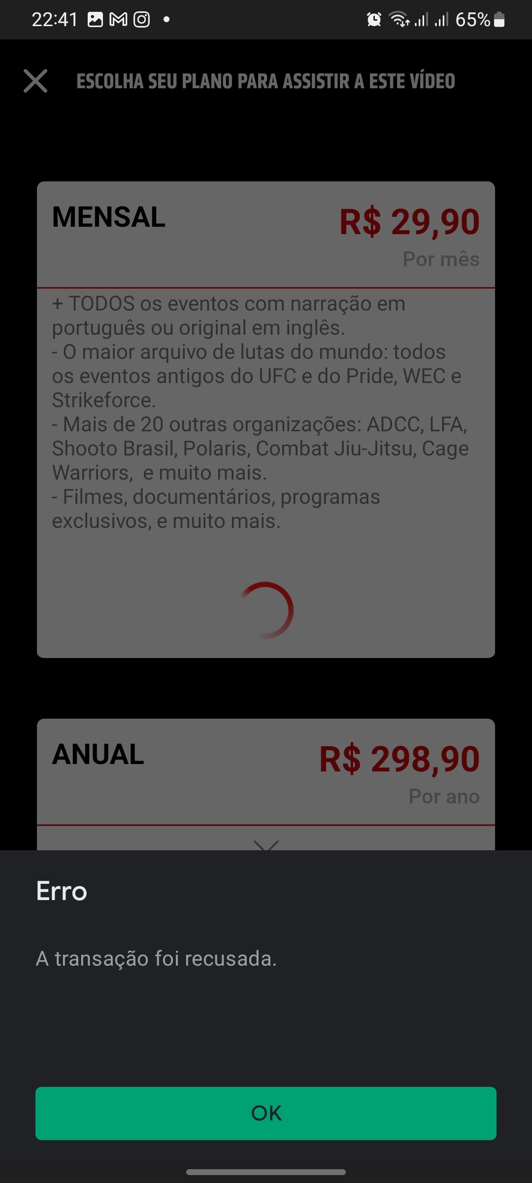 Não consigo fazer a compra do app do ufc fight pass, fica dando